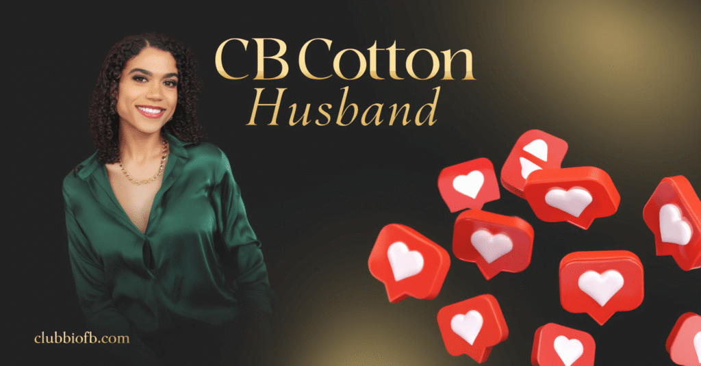 Why Does CB Cotton Keep Her Husband Out of the Spotlight?